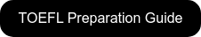 TOEFL Preparation Guide